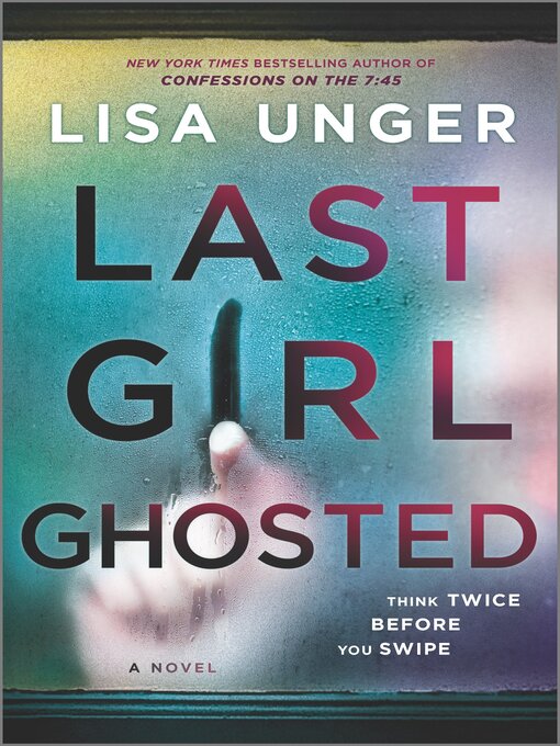 Title details for Last Girl Ghosted by Lisa Unger - Available